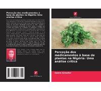 Perceção Dos Medicamentos À Base De Plantas Na Nigéria: Uma Análise Crítica
