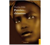Percées et chimères - Charline Effah - Jets D'encre - broché - Roman