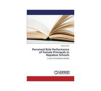 Perceived Role Performance Of Female Principals In Nepalese Schools