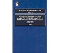 Perceiving Gender Locally, Globally and Intersectionally, Advances in Gender Research Series