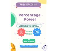 Percentage Pro: 9 Clever Shortcuts to Crack Percentages in Your Head | Mental Math Workbook for Ages 8+ with 90 Practice Problems & Answer Keys