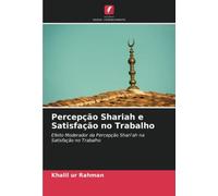 Percepção Shariah E Satisfação No Trabalho