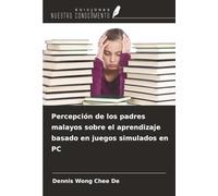 Percepción de los padres malayos sobre el aprendizaje basado en juegos simulados en PC