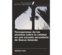 Percepciones de los alumnos sobre la calidad en una escuela secundaria de Nueva Zelanda