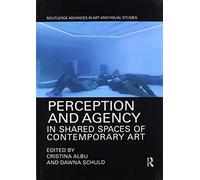 Perception And Agency In Shared Spaces Of Contemporary Art