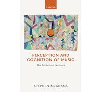 Perception and Cognition of Music – The Sorbonne Lectures – Oxford University Press