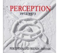 Perception and Friends-Mestari (1972-1973)
