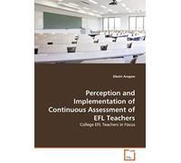 Perception And Implementation Of Continuous Assessment Of Efl Teachers