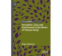 Perception, Class And Environment In The Works Of Thomas Hardy