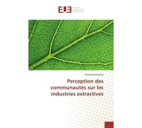 Perception des communautes sur les industries extractives - Théophile Bokuma - Universitaires Europeennes - broché - Essai