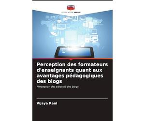 Perception des formateurs d'enseignants quant aux avantages pédagogiques des blogs