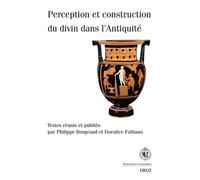 Perception Et Construction Du Divin Dans L'antiquité