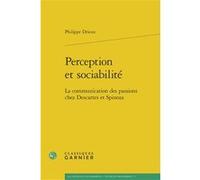 Perception et sociabilité Philippe Drieux (Auteur), Pierre François Moreau (Préface), Chantal Jaquet (Collection dirigée par), Pierre-Marie Morel (Collection dirigée par)