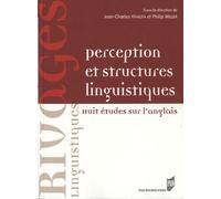 Perception Et Structures Linguistiques - Huit Études Sur L'anglais