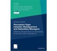 Perception Gaps between Headquarters and Subsidiary Managers Daniel, Andrea (Auteur)