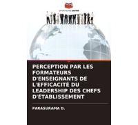 Perception Par Les Formateurs D'enseignants De L'efficacité Du Leadership Des Chefs D'établissement