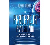 Perception psychique - Joseph Murphy (Ratgeber auf Polnisch)