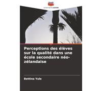 Perceptions des élèves sur la qualité dans une école secondaire néo-zélandaise