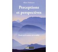 Perceptions et perspectives - Essais sur la nature de la réalité - Albert Hofmann - Solanacee - broché - Essai