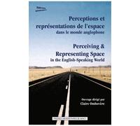 Perceptions Et Représentations De L'espace Dans Le Monde Anglophone