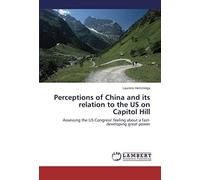 Perceptions Of China And Its Relation To The Us On Capitol Hill