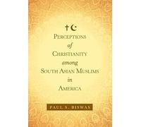 Perceptions Of Christianity Among South Asian Muslims In America