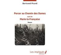 Percer au Chemin des Dames Bertrand Picard (Auteur)