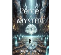 Percer le Mystère