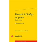 Perceval le Galloys en prose: Chapitres 94-110