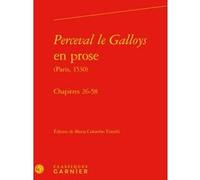 Perceval le Galloys en prose Maria Colombo Timelli (Direction), Richard Trachsler (Direction), Anonyme (Auteur)