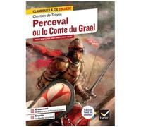 Perceval ou le Conte du Graal – Groupement thématique: Héroïnes & héros, de l'Antiquité à nos jours