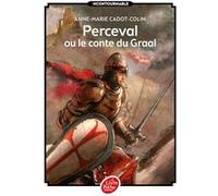 Perceval ou le conte du Graal Anne-Marie Cadot-Colin (Auteur)