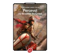 Perceval ou le conte du Graal - Anne-Marie Cadot-Colin - Ldp Jeunesse - Poche - Roman junior dès 9 ans