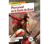 Perceval ou le Conte du Graal: avec un groupement thématique « Héroïnes et héros, de l'Antiquité à nos jours »