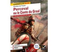 Perceval ou le Conte du Graal: avec un groupement thématique « Héroïnes et héros, de l'Antiquité à nos jours »