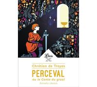 Perceval ou le Conte du Graal Extraits choisis - Chrétien de Troyes - Librio - Poche - Roman