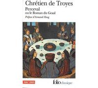 Perceval Ou Le Roman Du Graal: Traducion De L'Ancien Francais (Folio Series: No.537) (French Edition) by Chretien, de Troyes, Foucher, Jean-Pierre, Ortais, Andre (1974) Mass Market Paperback