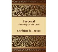 Perceval: The Story of the Grail