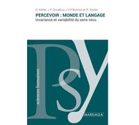 Percevoir : Monde Et Langage - Invariance Et Variabilité Du Sens Vécu