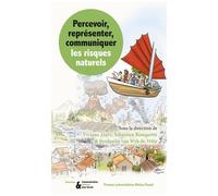 Percevoir, Représenter, Communiquer Les Risques Naturels