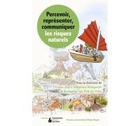 Percevoir, Représenter, Communiquer Les Risques Naturels