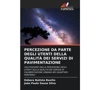 Percezione Da Parte Degli Utenti Della Qualità Dei Servizi Di Pavimentazione