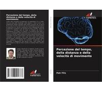 Percezione Del Tempo, Della Distanza E Della Velocità Di Movimento