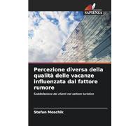 Percezione diversa della qualità delle vacanze influenzata dal fattore rumore