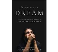 Perchance to DREAM by Michael A. Olivas Michael A. Olivas (Auteur)
