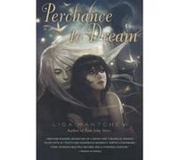 Perchance to Dream (Theatre Illuminata) Mantchev, Lisa (Auteur)