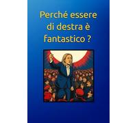 Perché essere di destra è fantastico ? Meloni