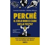 Perché Il Cielo Non Ci Cade Sulla Testa?