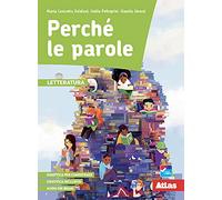 Perché le parole. Letteratura. Per la Scuola media. Con e-book. Con espansione online