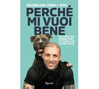 Perché mi vuoi bene. Dalle prime corse ai grandi sogni: tutto quello che ci rende speciali